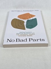 No Bad Parts by Richard C. Schwartz, Phd – Paperback
