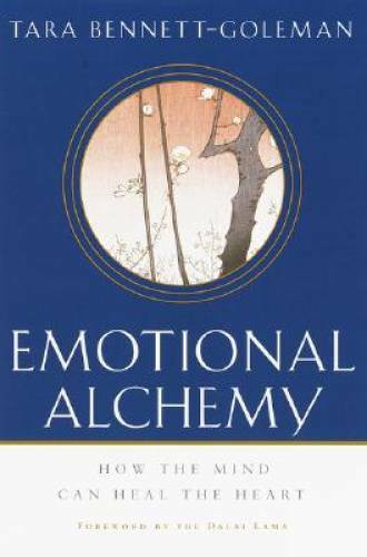 Emotional Alchemy: How the Mind Can Heal the Heart – Hardcover – GOOD