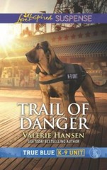 Trail of Danger by Hansen, Valerie