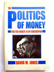 Politics of Money: The Fed Under Alan Greenspan