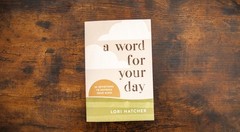 A Word for Your Day: 66 Devotions to Refresh Your Mind