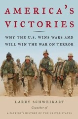 America’s Victories: Why the U.S. Wins W- Schweikart, 1595230211, hardcover, new