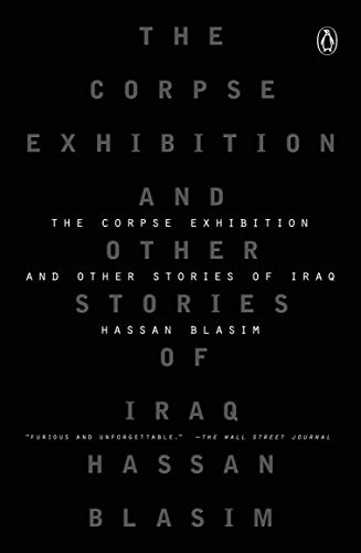 THE CORPSE EXHIBITION: AND OTHER STORIES OF IRAQ By Hassan Blasim & Jonathan