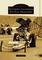 NEW Arcadia Publishing Southern California Top Fuel Dragsters, CA 9781467161503