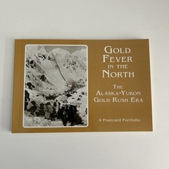 Art from Alaska Book of Postcards, Gold Fever in the North
