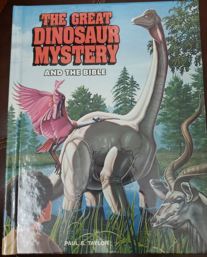 Great Dinosaur Mystery and the Bible, Hardcover by Taylor, Paul S., Brand New…