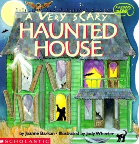 A Very Scary Haunted House (Glows in the Dark) by Joanne Barkan