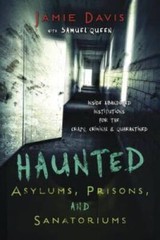 Haunted Asylums, Prisons, and Sanatoriums: Inside Abandoned Institutions – GOOD
