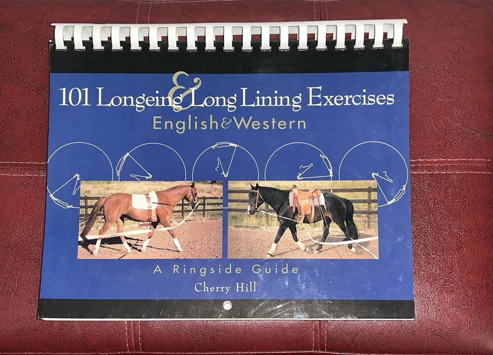 101 Longeing & Long Lining Exercises: English & Western Horse Equine Paperback