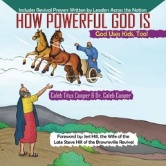 How Powerful God Is: God Uses Kids, Too! – Cooper, Caleb Titus|Cooper, Dr. C…