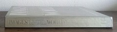 IMAGES OF THE WORLD: Photography at the National Geographic 1981 Hardcover