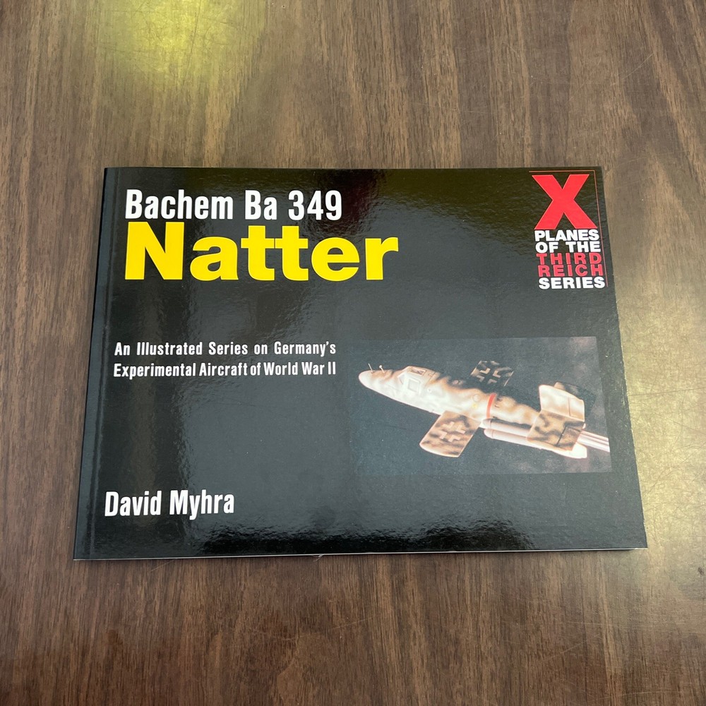 Bachem Ba 349 Natter (X Planes of the Third Reich Series) – Paperback