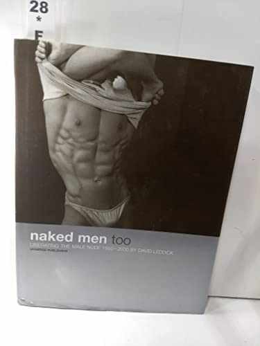 Naked Men, Too: Liberating the Male – Hardcover, by Leddick David – Very Good b