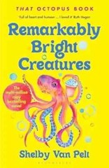 Remarkably Bright Creatures by Shelby Van Pelt Paperback