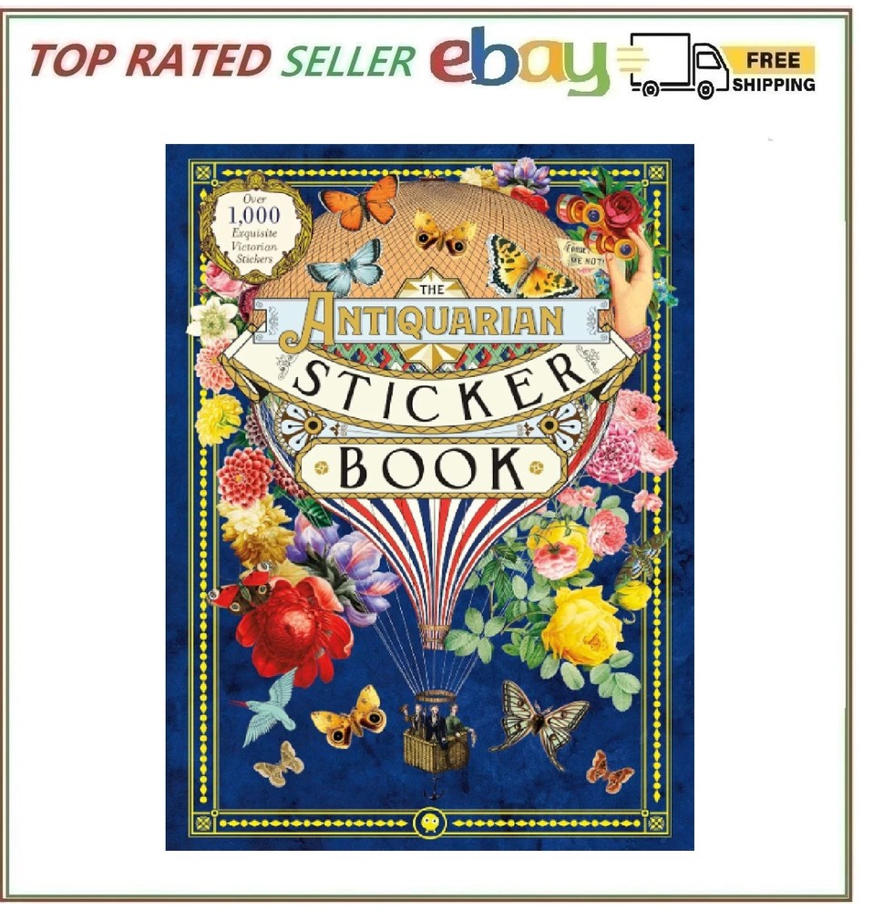 The Antiquarian Sticker Book: Over 1,000 Exquisite Victorian Stickers (The