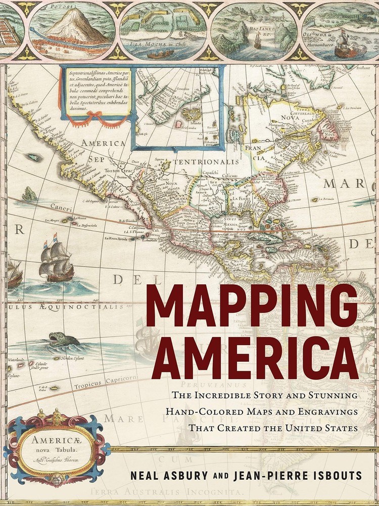 Mapping America: The Incredible Story and Stunning Hand-Colored Maps and Eng…