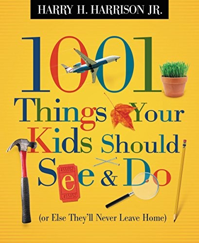1001 Things Your Kids Should See and Do – Paperback – VERY GOOD