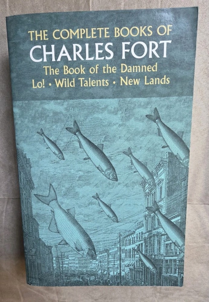 The Complete Books of Charles Fort- PB- 1974- Paranormal/Mysterious Phenomena