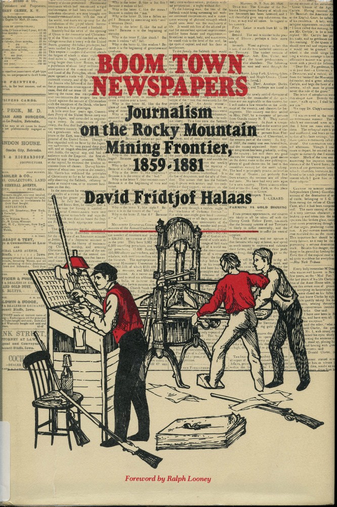 History-Boom Town Newspapers-Journalism-Rocky Mtn Mining Camps-1859-1881-1st Ed