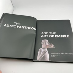 The Aztec Pantheon and the Art of Empire by John Pohl; Claire L. Lyons