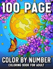 100 Page Color By Number Adult Coloring Book: 101 Large Print Color By Number Ad