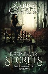 DEEP DARK SECRETS (THE SPIRITWALKERS) By Sarra Cannon *Excellent Condition*
