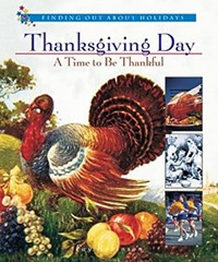 Thanksgiving Day: a Time to Be Thankful Library Binding Elaine La