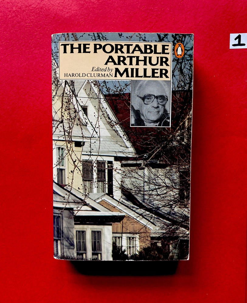 Arthur Miller by Arthur Miller; Harold Clurman