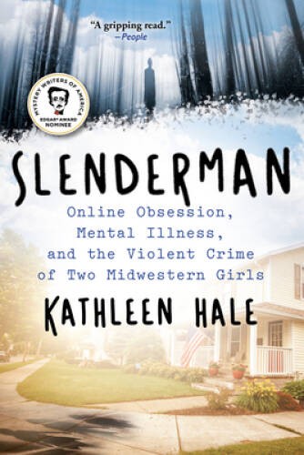 Slenderman: Online Obsession, Mental Illness, and the Violent Crime – VERY GOOD