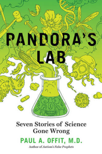 Pandora’s Lab: Seven Stories of Science Gone Wrong – Hardcover – GOOD