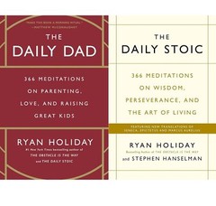 Ryan Holiday 2 Book Set The Daily Stoic & The Daily Dad ? 366 Meditations