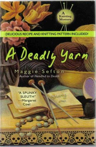 A Deadly Yarn (A Knitting Mystery) – Hardcover By Sefton, Maggie – GOOD