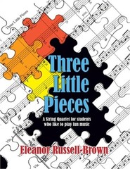Three Little Pieces: A String Quartet for students who like to play fun music (P