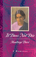 It Does Not Die: A Romance – Paperback By Devi, Maitreyi – ACCEPTABLE