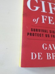 Gift of Fear : Survival Signals That Protect Us from Violence by Gavin de Becker