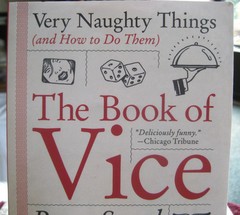 The Book of Vice Very Naughty Things and How to do Them by Peter Sagal PB 2008