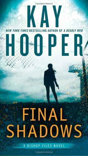 Final Shadows (A Bishop Files Novel) – Paperback By Hooper, Kay – GOOD