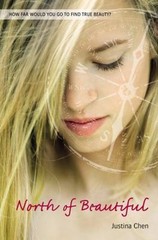 A Justina Chen Novel: North of Beautiful by Justina Chen Headley and Justina Che