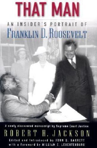 That Man: An Insider’s Portrait of F- 9780195168266, Robert H Jackson, hardcover
