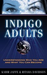 Indigo Adults: Understanding Who You Are – 9781601630674, Kabir Jaffe, paperback