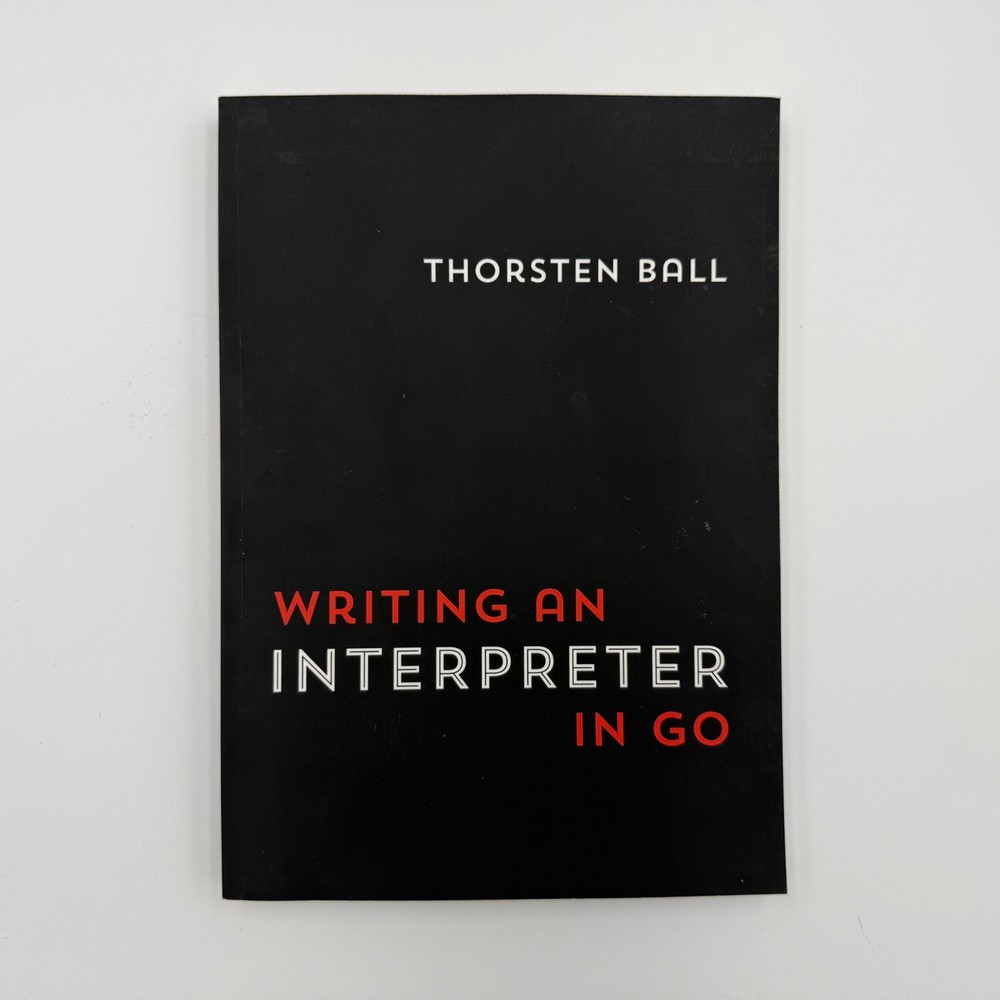 Writing An Interpreter In Go, Version 1.7 (2021, Thorsten Ball, Paperback)