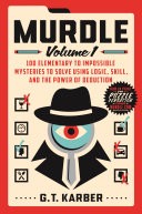 Murdle: Volume 1 by G. T. Karber