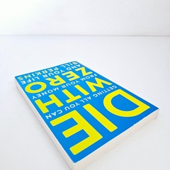 Die With Zero Bill Perkins Paperback Money Finance Self Help Book Free Postage