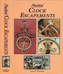 Practical Clock Escapements – Laurie Penman – New & Unopened $0 Shipping in USA!