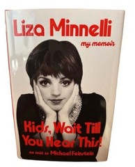 Kids Wait Till You Hear This Liza Minnelli ✎ SIGNED ✎1st ED 1st NEW Book + COA