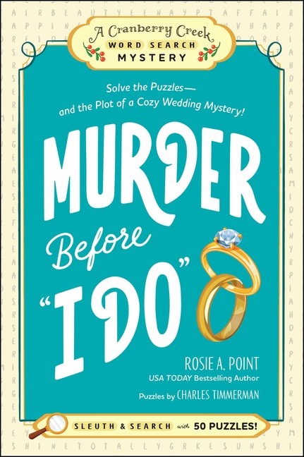 Murder Before I Do: Solve The Puzzles–And The Plot Of A Coz…