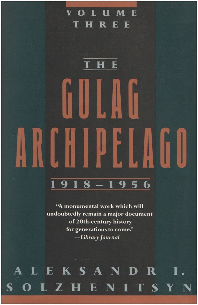The Gulag Archipelago Three 1918-1956