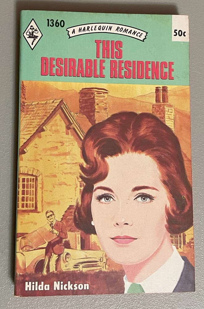 Vintage Harlequin Romance, This Desirable Residence – Hilda Nickson #1360, A410