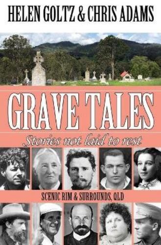 Helen Goltz Grave Tales: Scenic Rim & surrounds, Qld (Paperback) (UK IMPORT)