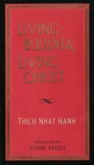 Living Buddha, Living Christ – Hardcover By Thich Nhat Hanh – GOOD